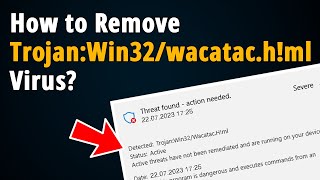 How to get rid of Trojan:Win32/wacatac.h!ml Virus? [ Step to Step Tutorial ]