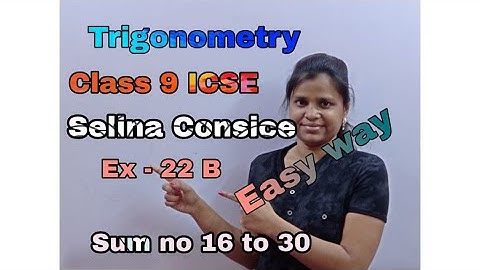 Trigonometry | Class 9 | ICSE | Selina Consice | Mathematics | Ex 22 B | Full Solution |