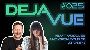 DejaVue #E025 - Nuxt Modules and Open Source at work (with Lucie Haberer)