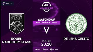 AFL22,Красный октябрь, Day 22, Ligue 3 Rouen Rabochiy Klass - de Lens Celtic