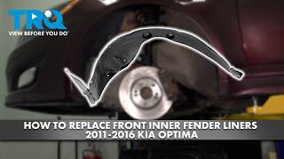 How to Replace Front Inner Fender Liners 2011-2016 Kia Optima