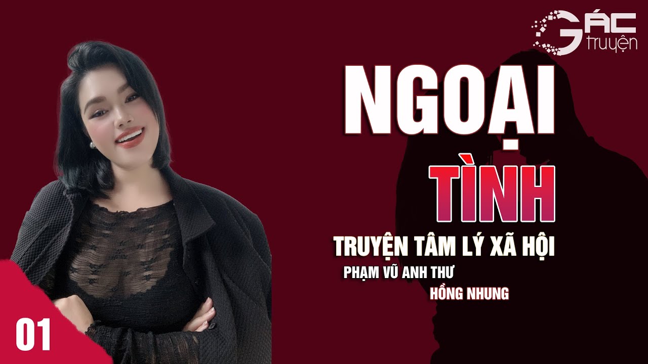 TRUYỆN TÂM LÝ XÃ HỘI NGOẠI TÌNH - [TẬP 1] - NGHE 5 PHÚT NGỦ NGON - TÂM SỰ THẦM KÍN