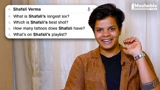 Shafali Verma answers Most Googled Questions | Mashable India