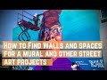 How to Find Walls and Space for Murals and Street Art Projects