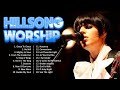 Top 100 Latest Hillsong Praise And Worship Songs Playlist 2023 Medley🙏Top Hillsong Worship Christia