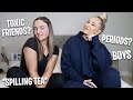 GIRL TALK WITH SISTER!! *Periods, boys &amp; toxic friends* spilling tea…