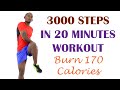 3000 Steps in 20 Minutes Workout/ 1.5 Mile Walking Workout (2.4KM) 🔥170 Calories🔥