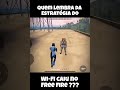QUEM LEMBRA DA ESTRATÉGIA DO CAIU WI-FI NO FF #freefireclips​ #freefireshorts​ #shorts
