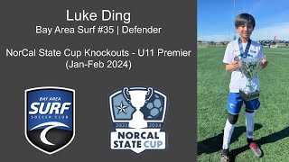 Luke Ding 2024H1 U11 Soccer Highlights (NorCal State Cup)