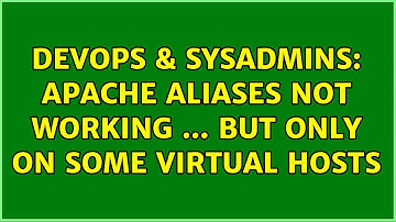 DevOps & SysAdmins: Apache Aliases not working ... but only on some virtual hosts (2 Solutions!!)