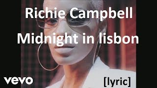 Richie Campbell - Midnight In Lisbon [lyric]