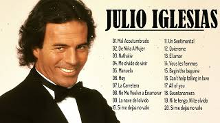 Julio Iglesias Greatest Hits || Best Songs Julio Iglesias Album 2022