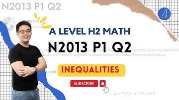 💡 Inequalities 💡:  A Level H2 Math 2013 Paper 1 Q2