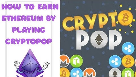 How to Earn Ethereum On Cryptopop Game