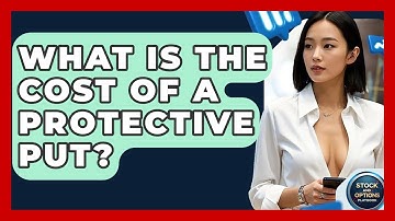What Is The Cost Of A Protective Put? - Stock and Options Playbook