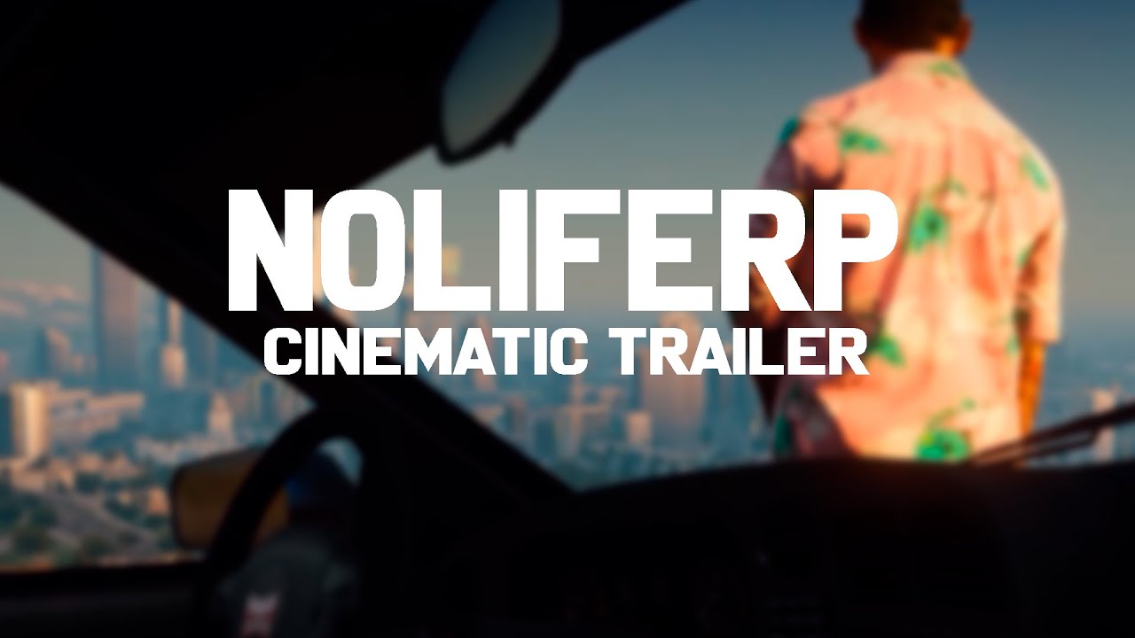 NoLifeRP | City of Dreams | Cinematic Trailer