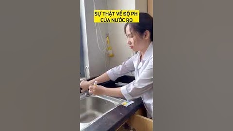 Kiểm tra sự thật về độ pH của máy lọc nước RO #trending #enterbuy #chuyengianuocenterbuy
