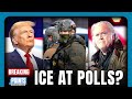 Bannon to Trump: "HAVE ICE SURROUND THE POLLS!"