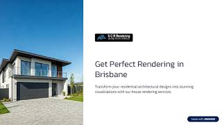 Get Perfect Rendering in Brisbane