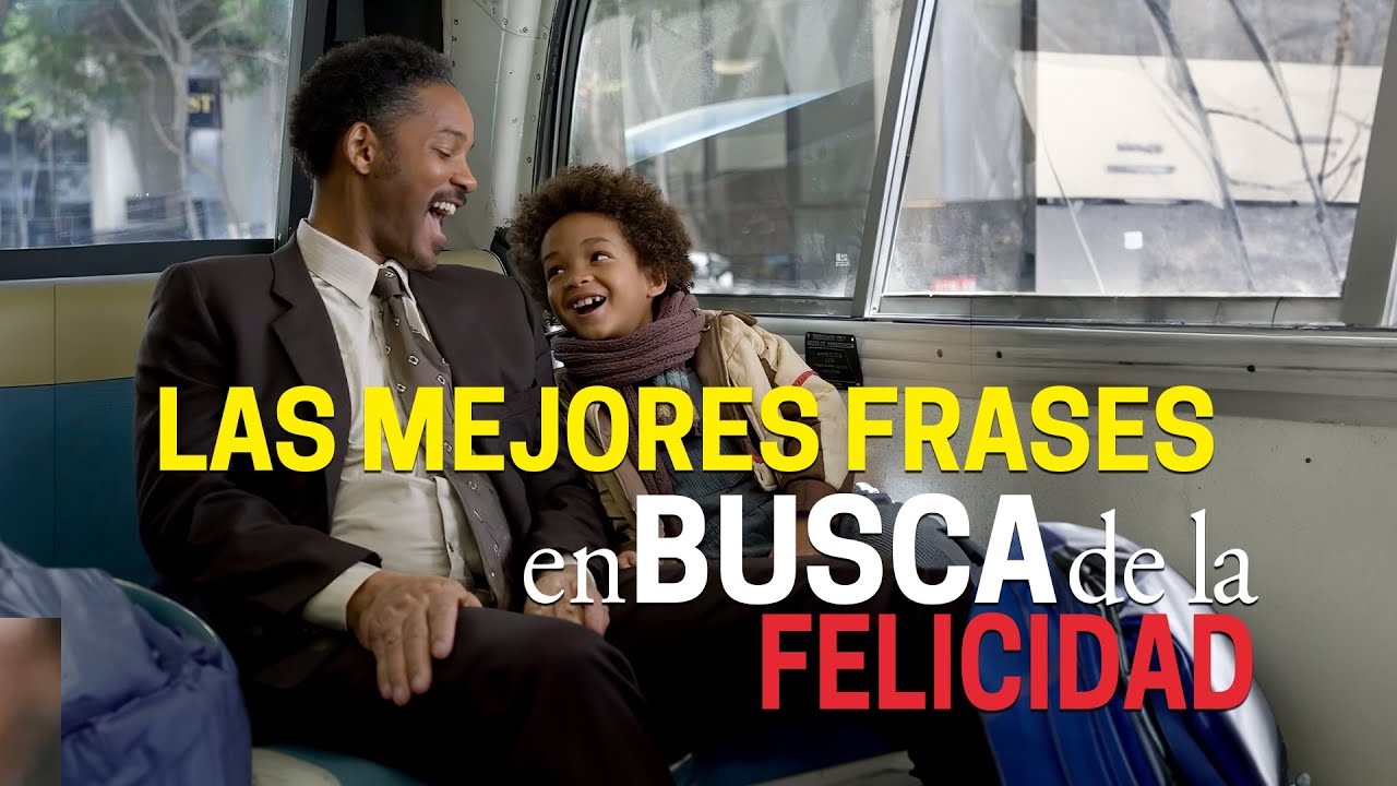 Estos son las mejores FRASES de la pelicula en BUSCA DE LA FELICIDAD
