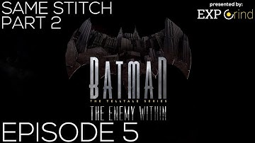 Batman The Enemy Within Episode 5 GAMEPLAY - Same Stitch Part 2 - Full Walkthrough [XBOX ONE X]