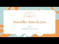 Travailler dans la joie avec isabelle dunson