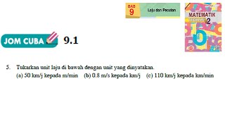 KSSM Matematik Tingkatan 2 Bab 9 laju dan pecutan jom cuba 9.1 no5 buku teks form2 KSSM Matematik Tingkatan 2 Bab 9 laju dan pecutan jom cuba 9.1 no5 buku teks form2