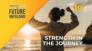 Strength in the Journey | John Bradshaw | #19 Revelation Today