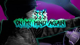 Austin Rudin - $$$ ON MY MIND AGAIN (Official Music Video)