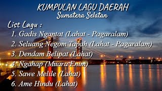 KUMPULAN LAGU DAERAH SUMATERA - PALEMBANG - GADIS  NGANTAT - SELUANG NEGOK TAPAH