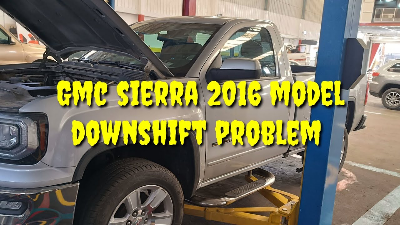 KAMUFTAVTV dahilan nang downshift problem GMC SIERRA YouTube
