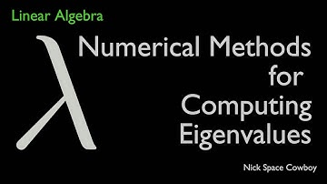 Numerical Methods for Computing Eigenvalues - Linear Algebra