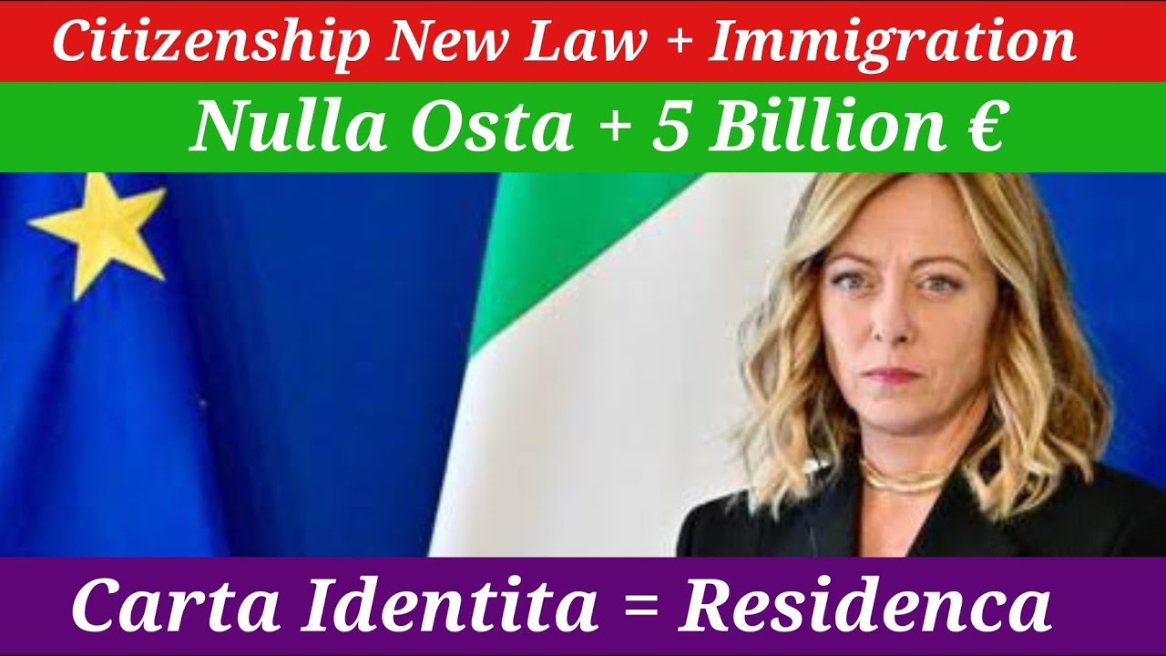 New Italy Govt Citizenship New Law + Immigration + Nulla Osta|Carta ...