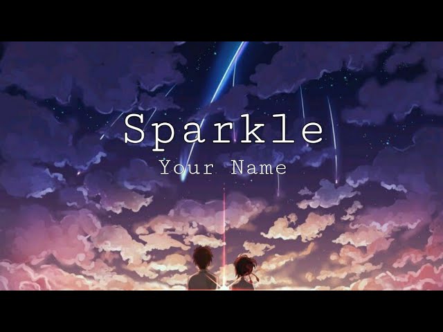 Sparkle - Your Name Lyrics [Japanese & English] class=