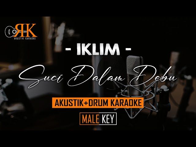 Suci Dalam Debu - Iklim | AkustikDrum Karaoke (Nada Pria) class=