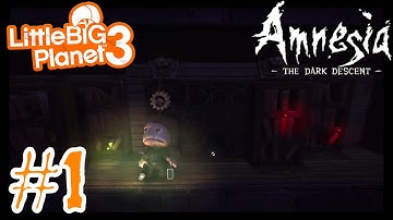 Little Big Planet 3 - Amnesia The Dark Descent Custom Level - Part 1