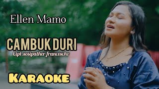 KARAOKE - Cambuk Duri || Ellen Mamo (Official Musik Lirik)