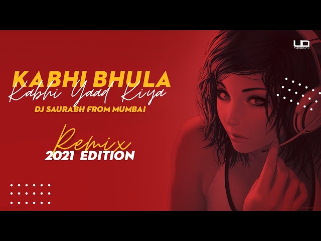 Kabhi Bhula Kabhi Yad Kiya Remix 2021 | Old Is Gold | Dj Saurabh | Visual - UD Creativity class=
