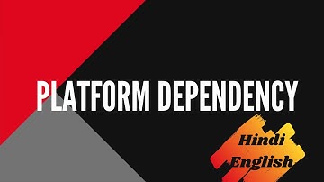 Platform dependency|Platform|Why C is called as a platform dependent language
