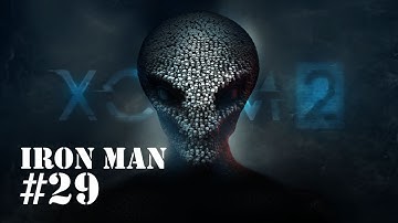 XCOM 2 - #29 - 4 Packs o.O - Iron Man - Let
