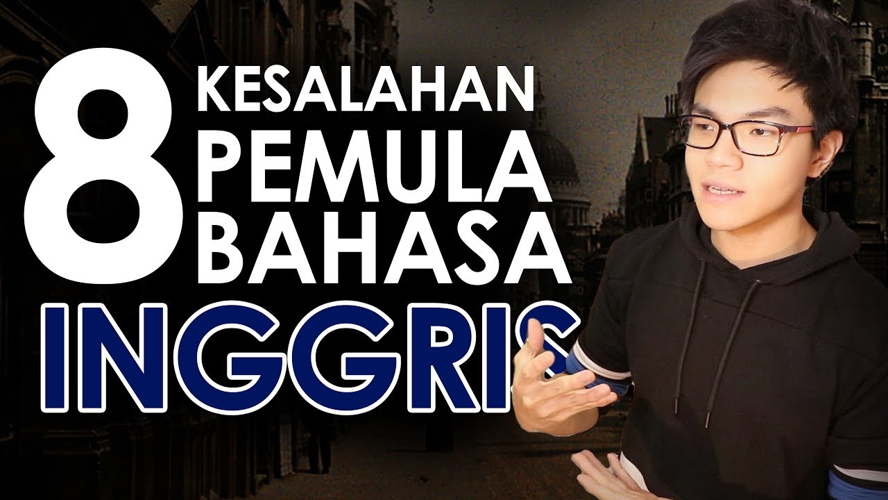 8 KESALAHAN saat belajar BAHASA  INGGRIS  Pemula YouTube