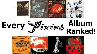 Every Pixies Album Ranked!