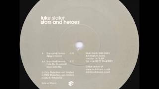 Luke Slater - AA - Stars And Heroes (Felix Da Housecat Thee Glitz Mix)