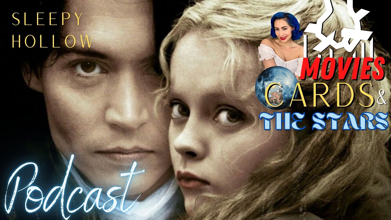 Sleepy Hollow // Movies, Cards, and the Stars Podcast