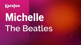 Michelle - The Beatles | Karaoke Version | KaraFun chords