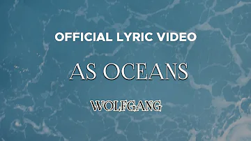 Wolfgang - As Oceans (Official Lyric Video)