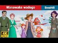 Wanawake wadogo  little women in swahili  swahili fairy tales