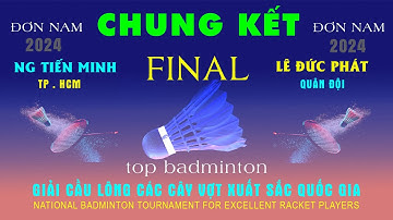 CHUNG KẾT ĐƠN NAM - TIẾN MINH "thất thủ nặng nề" trước đàn em LÊ ĐỨC PHÁT .