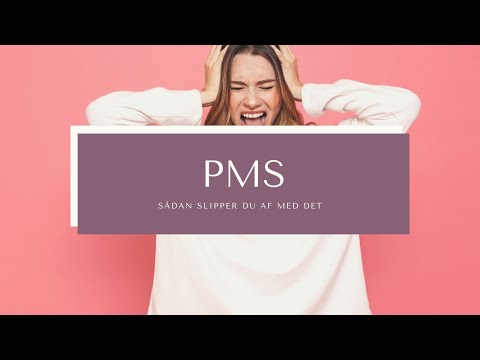 Video: PMS: hvad er det, og hvordan skal man håndtere det?