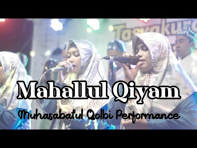🌹 MAHALLUL QIYAM + Pembacaan Rowi oleh Ning Dwi | Muhasabatul Qolbi Performance class=